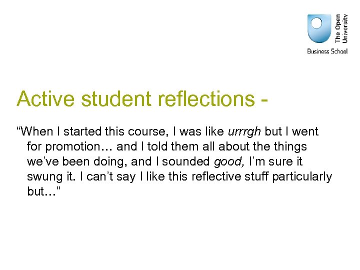 Active student reflections “When I started this course, I was like urrrgh but I