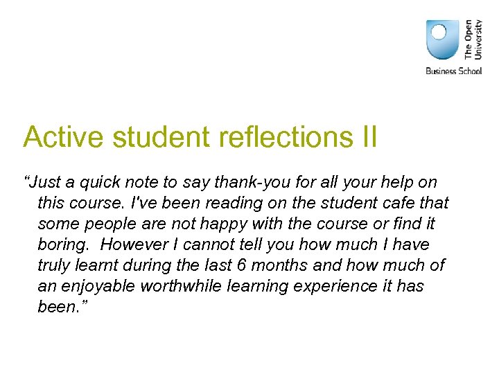 Active student reflections II “Just a quick note to say thank-you for all your
