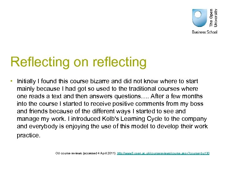 Reflecting on reflecting • Initially I found this course bizarre and did not know