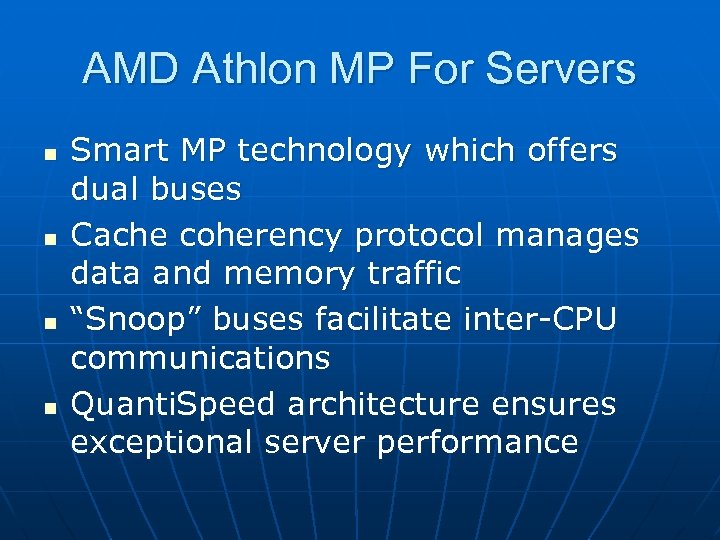 AMD Athlon MP For Servers n n Smart MP technology which offers dual buses