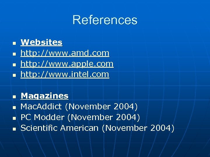 References n n n n Websites http: //www. amd. com http: //www. apple. com