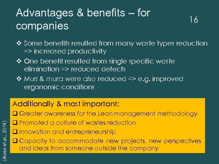 Advantages & benefits – for companies 16 v Some benefits resulted from many waste