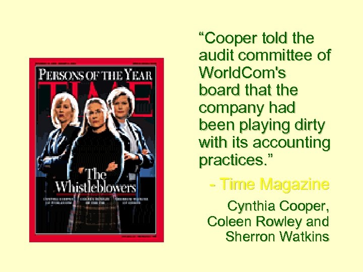 “Cooper told the audit committee of World. Com's board that the company had been