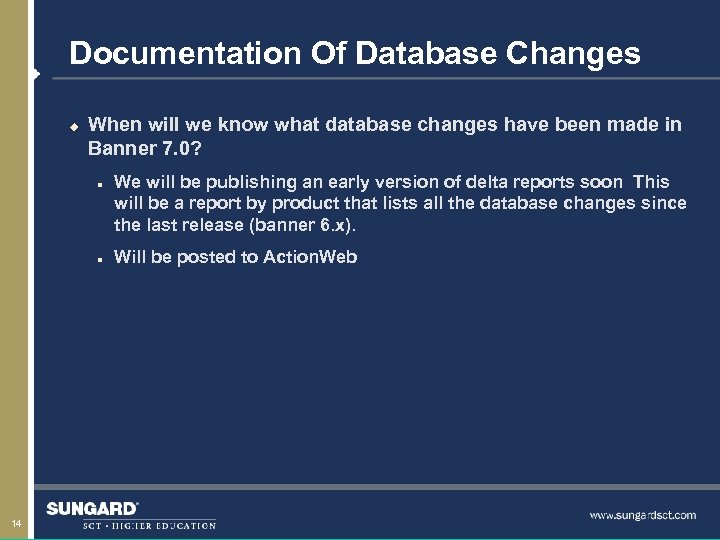 Documentation Of Database Changes u When will we know what database changes have been