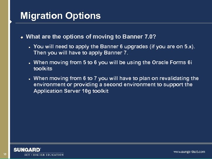 Migration Options u What are the options of moving to Banner 7. 0? n