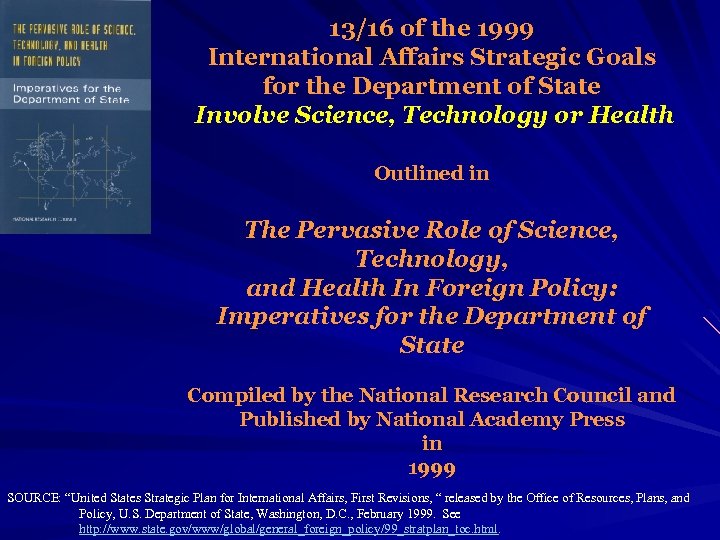 13/16 of the 1999 International Affairs Strategic Goals for the Department of State Involve