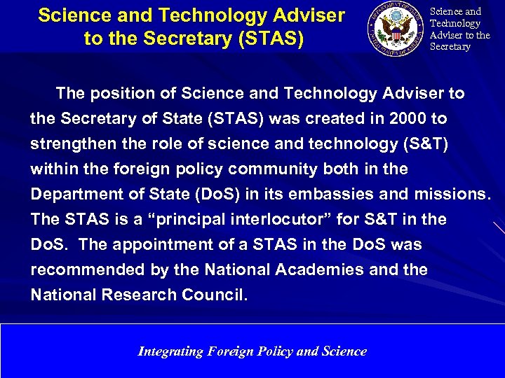 Science and Technology Adviser to the Secretary (STAS) Science and Technology Adviser to the