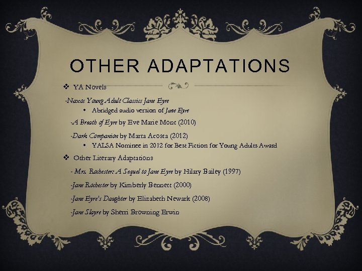 OTHER ADAPTATIONS v YA Novels -Naxos Young Adult Classics Jane Eyre • Abridged audio