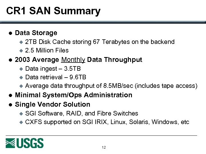 CR 1 SAN Summary l Data Storage u u l 2003 Average Monthly Data