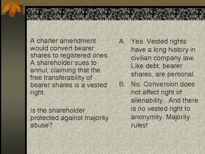 A charter amendment would convert bearer shares to registered ones. A shareholder sues to