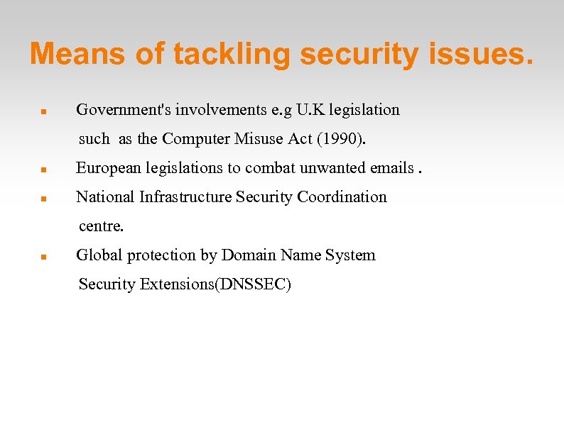 Means of tackling security issues. Government's involvements e. g U. K legislation such as