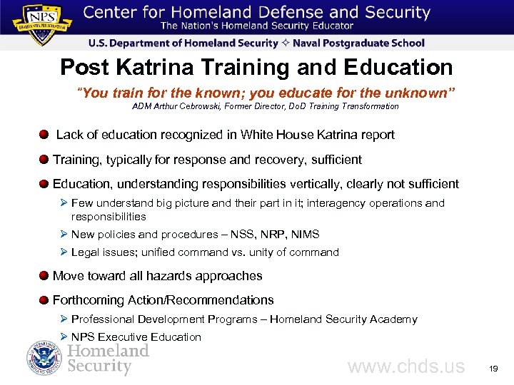 Post Katrina Training and Education “You train for the known; you educate for the