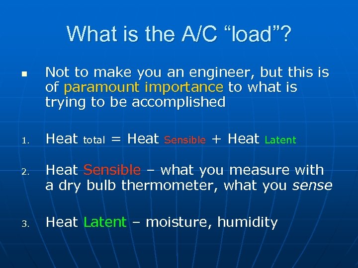 What is the A/C “load”? n 1. 2. 3. Not to make you an