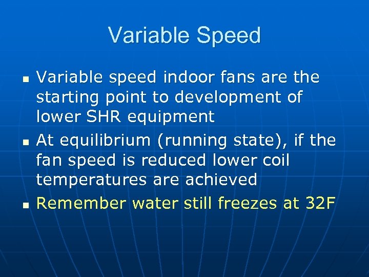 Variable Speed n n n Variable speed indoor fans are the starting point to