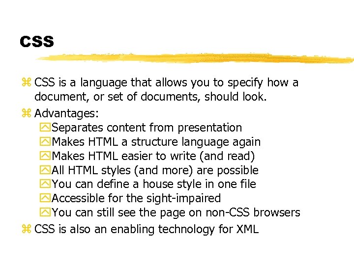 CSS z CSS is a language that allows you to specify how a document,