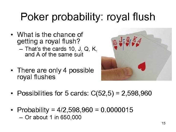 Chance of getting royal flush in texas holdemas hold em