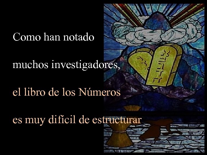 Como han notado muchos investigadores, el libro de los Números es muy difícil de