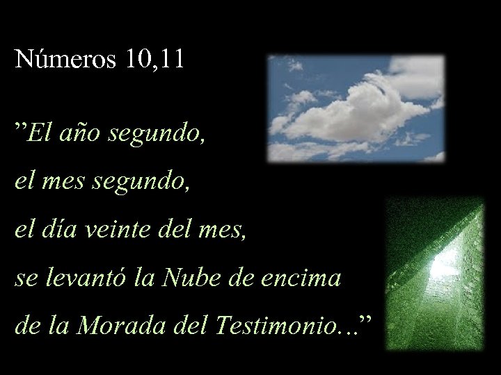 Números 10, 11 ”El año segundo, el mes segundo, el día veinte del mes,