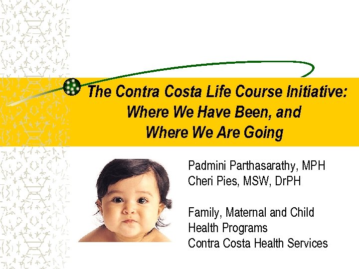 The Contra Costa Life Course Initiative: Where We Have Been, and Where We Are