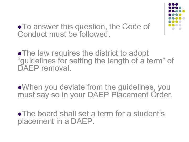 l. To answer this question, the Code of Conduct must be followed. l. The