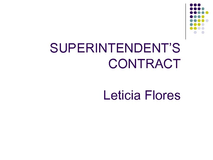 SUPERINTENDENT’S CONTRACT Leticia Flores 