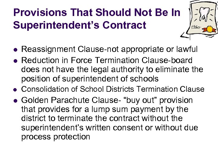 Provisions That Should Not Be In Superintendent’s Contract l Reassignment Clause-not appropriate or lawful