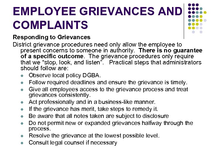 EMPLOYEE GRIEVANCES AND COMPLAINTS Responding to Grievances District grievance procedures need only allow the