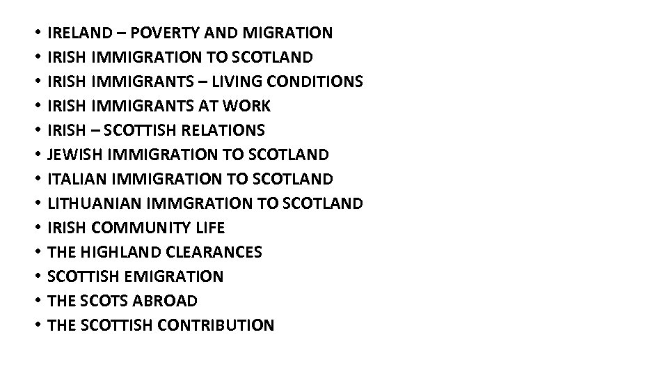  • • • • IRELAND – POVERTY AND MIGRATION IRISH IMMIGRATION TO SCOTLAND