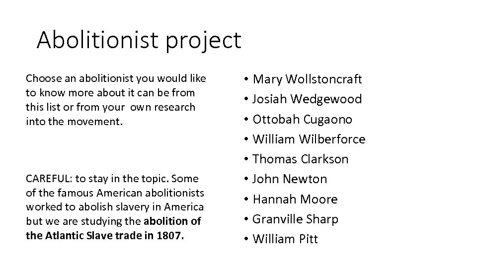 Abolitionist project Choose an abolitionist you would like to know more about it can