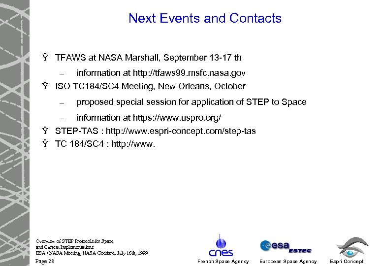 Next Events and Contacts Ÿ TFAWS at NASA Marshall, September 13 -17 th –