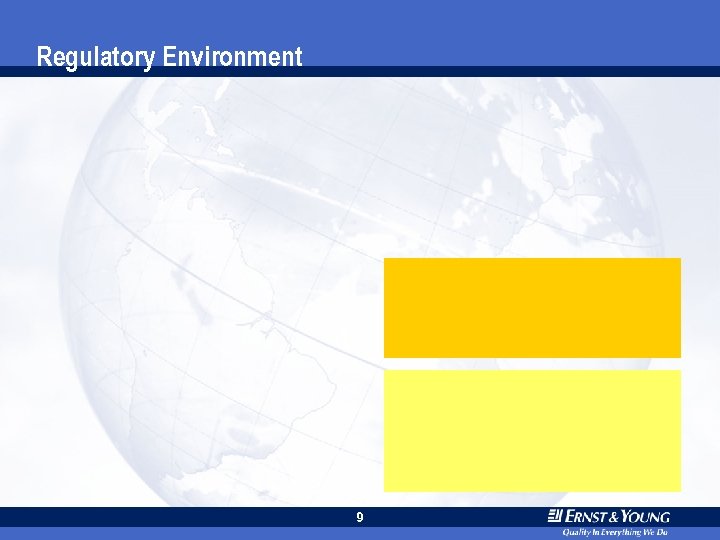 Regulatory Environment 9 