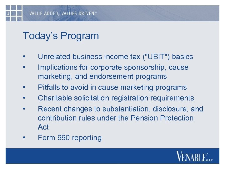 2 Today’s Program • • • Unrelated business income tax (