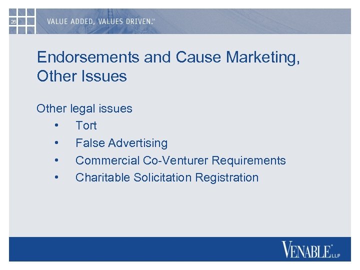 26 Endorsements and Cause Marketing, Other Issues Other legal issues • Tort • False