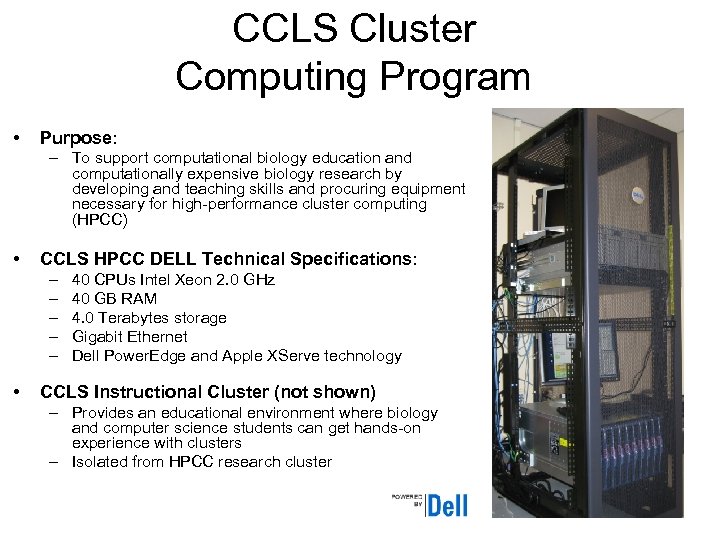 CCLS Cluster Computing Program • Purpose: – To support computational biology education and computationally