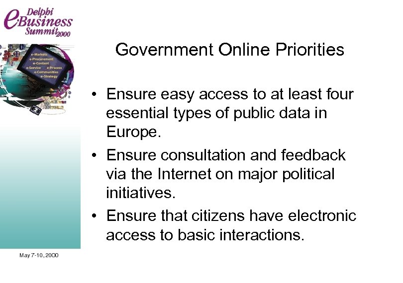 Government Online Priorities • Ensure easy access to at least four essential types of