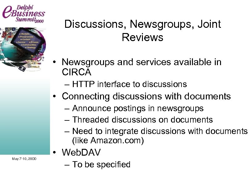 Discussions, Newsgroups, Joint Reviews • Newsgroups and services available in CIRCA – HTTP interface