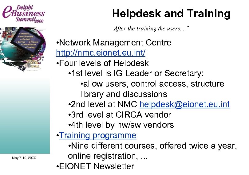 Helpdesk and Training After the training the users. . " • Network Management Centre