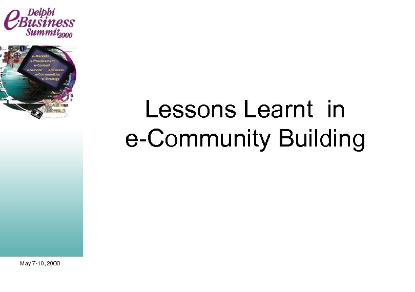 Lessons Learnt in e-Community Building 