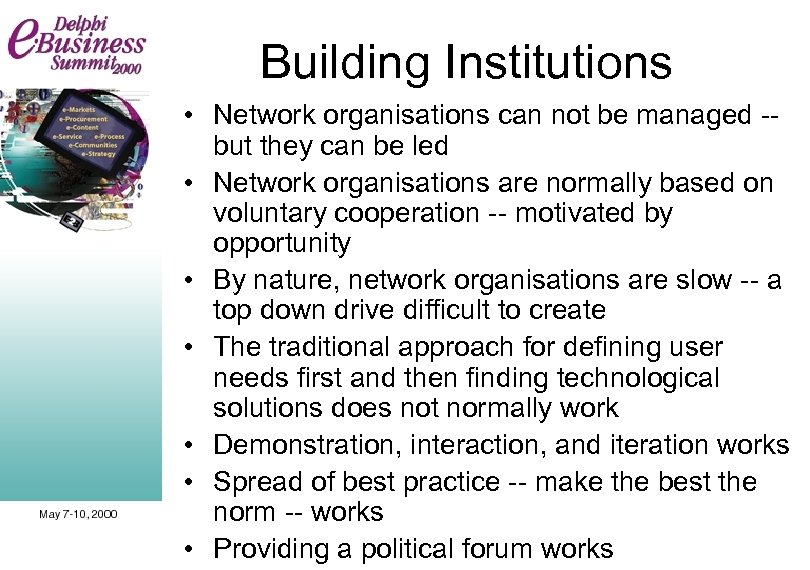 Building Institutions • Network organisations can not be managed -but they can be led