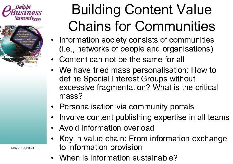 Building Content Value Chains for Communities • Information society consists of communities (i. e.