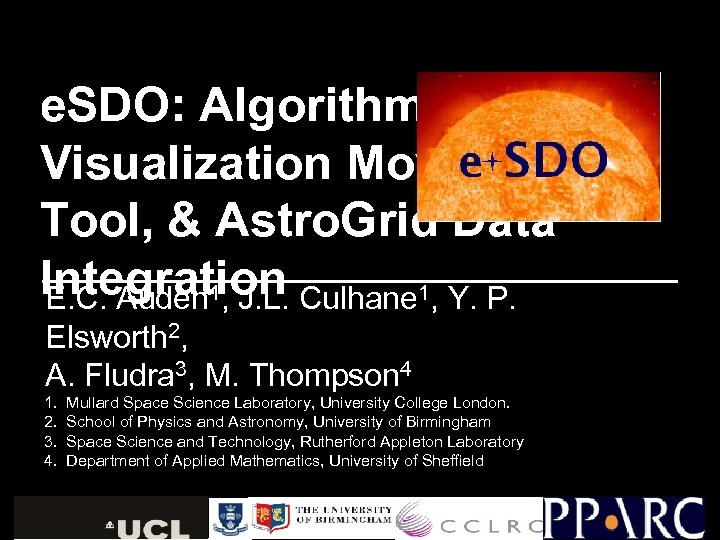 e. SDO: Algorithms, Visualization Movie Tool, & Astro. Grid Data Integration Culhane 1, Y.