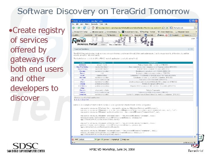 Software Discovery on Tera. Grid Tomorrow • Create registry of services offered by gateways