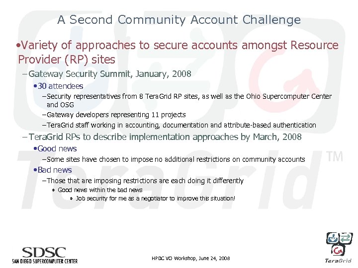 A Second Community Account Challenge • Variety of approaches to secure accounts amongst Resource