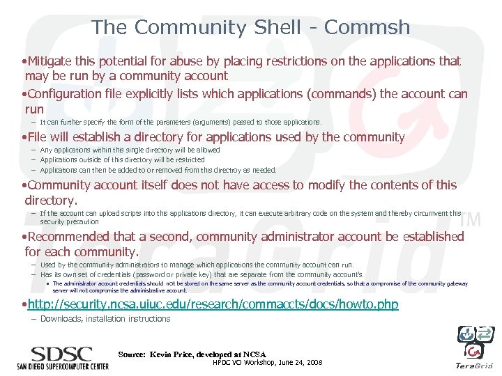 The Community Shell - Commsh • Mitigate this potential for abuse by placing restrictions