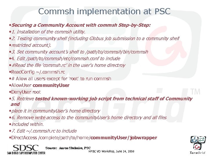 Commsh implementation at PSC • Securing a Community Account with commsh Step-by-Step: • 1.
