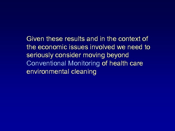 Given these results and in the context of the economic issues involved we need