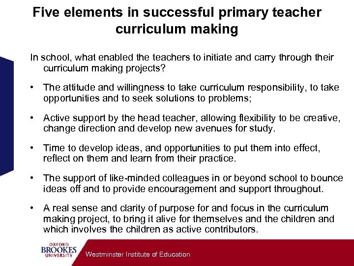 Five elements in successful primary teacher curriculum making In school, what enabled the teachers
