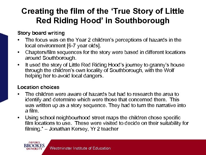 Creating the film of the ‘True Story of Little Red Riding Hood’ in Southborough