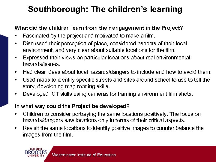 Southborough: The children’s learning What did the children learn from their engagement in the