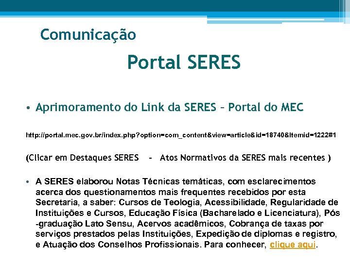 Comunicação Portal SERES • Aprimoramento do Link da SERES – Portal do MEC http: